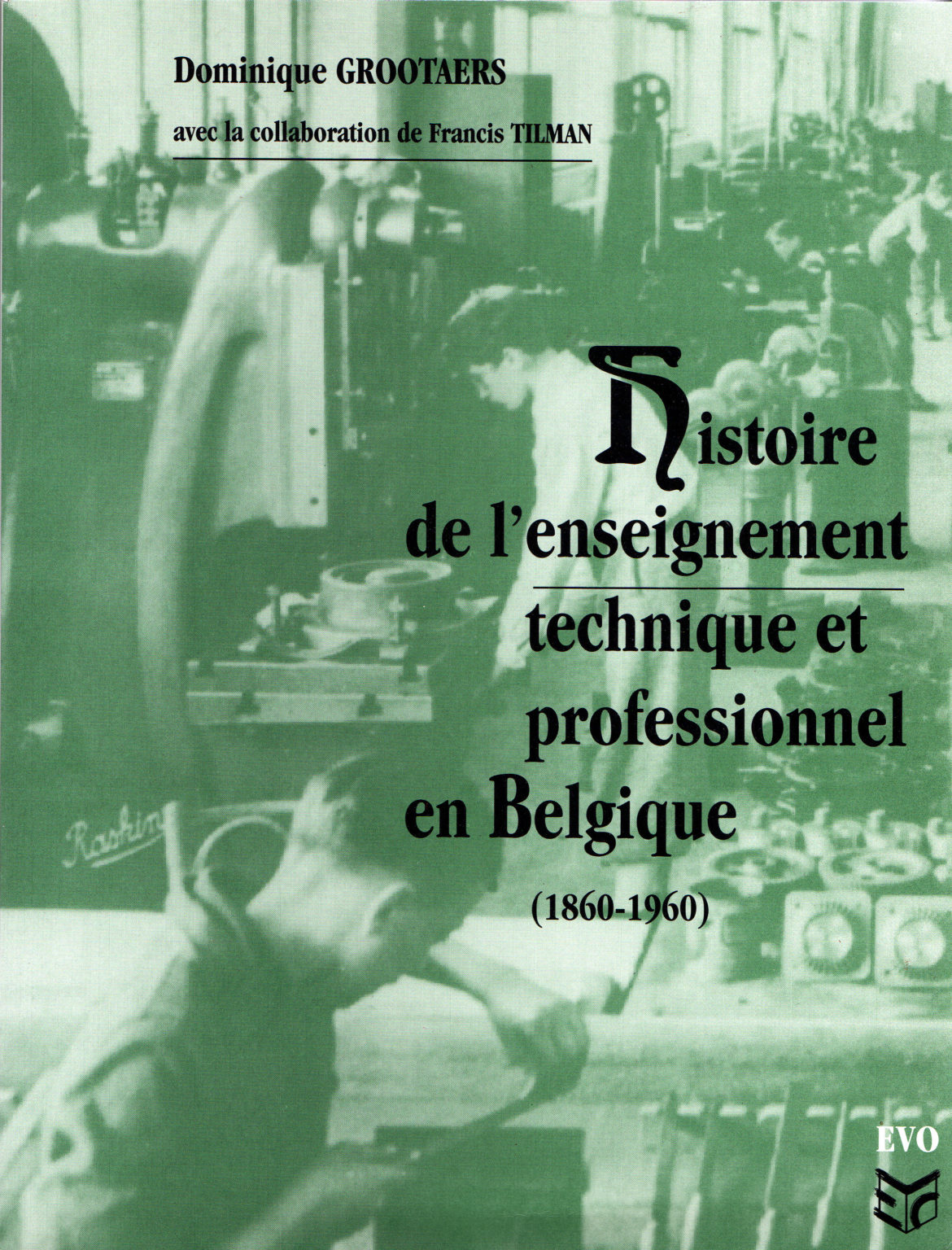 Cover of Histoire de l’enseignement technique et professionnel en Belgique (1860-1960)